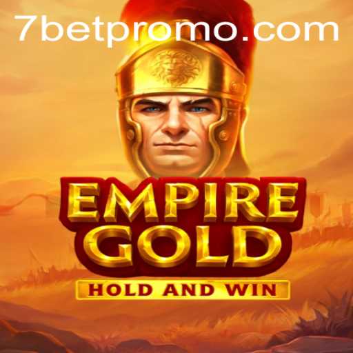 EmpireGold: The Ultimate Strategy Game with 7BET Mechanics