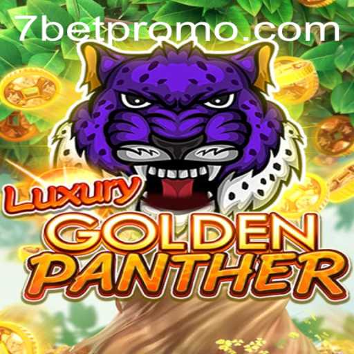 Exploring the Thrills of LUXURYGOLDENPANTHER: The Exciting New Game by 7BET