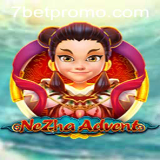 Exploring NeZhaAdvent: A Journey Through Myth and Strategy with 7BET